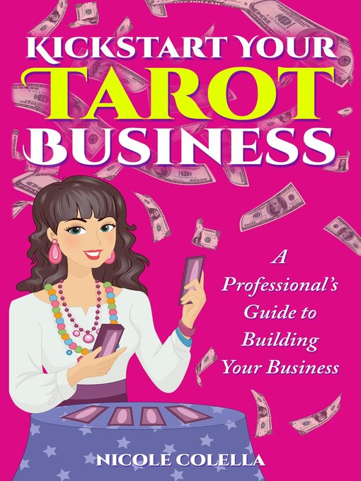 Title details for Kickstart Your Tarot Business by Nicole Colella - Available